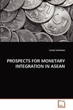 Prospects for Monetary Integration in ASEAN