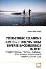 Inter-Ethnic Relations Among Students from Diverse Backgrounds in Kcte