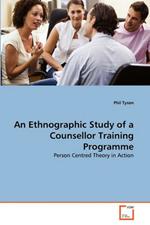An Ethnographic Study of a Counsellor Training Programme