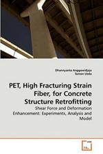 PET, High Fracturing Strain Fiber, for Concrete Structure Retrofitting