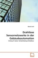 Drahtlose Sensornetzwerke in der Gebaudeautomation