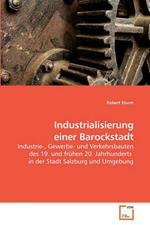 Industrialisierung einer Barockstadt