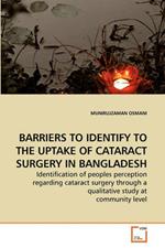 Barriers to Identify to the Uptake of Cataract Surgery in Bangladesh