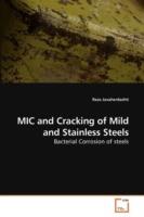 MIC and Cracking of Mild and Stainless Steels