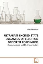 Ultrafast Excited State Dynamics of Electron Deficient Porphyrins