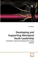 Developing and Supporting Aboriginal Youth Leadership