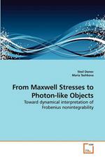 From Maxwell Stresses to Photon-like Objects