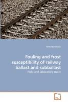 Fouling and frost susceptibility of railway ballast and subballast
