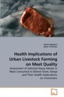 Health Implications of Urban Livestock Farming on Meat Quality