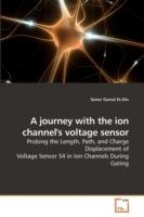 A journey with the ion channel's voltage sensor