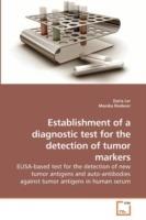 Establishment of a diagnostic test for the detection of tumor markers