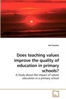 Does teaching values improve the quality of education in primary schools?