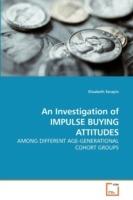 An Investigation of IMPULSE BUYING ATTITUDES