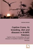 Captive Crane, its breeding, diet and diseases in N-WFP, Pakistan