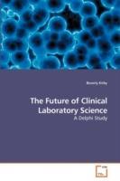 The Future of Clinical Laboratory Science