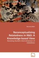 Reconceptualizing Relatedness in R&D: A Knowledge-based View