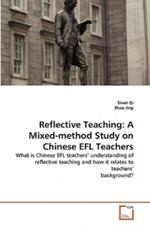 Reflective Teaching: A Mixed-method Study on Chinese EFL Teachers