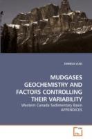 Mudgases Geochemistry and Factors Controlling Their Variability