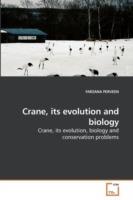 Crane, its evolution and biology