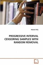 Progressive Interval Censoring Samples with Random Removal