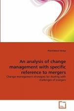 An analysis of change management with specific reference to mergers