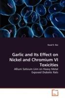Garlic and Its Effect on Nickel and Chromium VI Toxicities