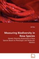Measuring Biodiversity in Rosa Species