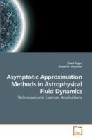 Asymptotic Approximation Methods in Astrophysical Fluid Dynamics