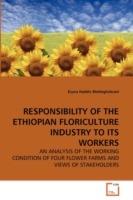 Responsibility of the Ethiopian Floriculture Industry to Its Workers