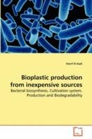 Bioplastic production from inexpensive sources