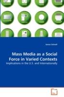 Mass Media as a Social Force in Varied Contexts