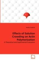 Effects of Solution Crowding on Actin Polymerization