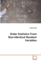 Order Statistics From Non-Identical Random Variables