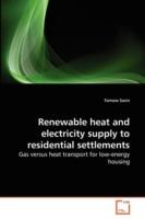 Renewable heat and electricity supply to residential settlements