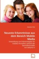 Neueste Erkenntnisse aus dem Bereich Mobile Media