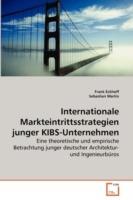 Internationale Markteintrittsstrategien junger KIBS-Unternehmen