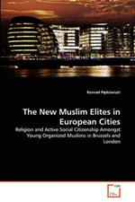 The New Muslim Elites in European Cities