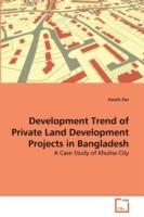 Development Trend of Private Land Development Projects in Bangladesh