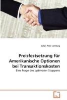 Preisfestsetzung fur Amerikanische Optionen bei Transaktionskosten