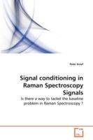 Signal conditioning in Raman Spectroscopy Signals