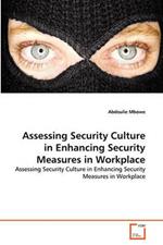 Assessing Security Culture in Enhancing Security Measures in Workplace