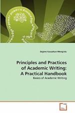 Principles and Practices of Academic Writing: A Practical Handbook