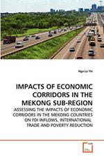 Impacts of Economic Corridors in the Mekong Sub-Region