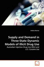 Supply and Demand in Three-State Dynamic Models of Illicit Drug Use