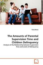 The Amounts of Parental Supervision Time and Children Delinquency