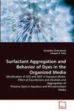 Surfactant Aggregation and Behavior of Dyes in the Organized Media