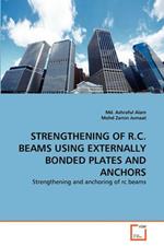 Strengthening of R.C. Beams Using Externally Bonded Plates and Anchors