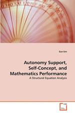 Autonomy Support, Self-Concept, and Mathematics Performance