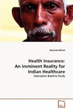 Health Insurance: An imminent Reality for Indian Healthcare