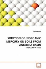 Sorption of Inorganic Mercury on Soils from Ankobra Basin